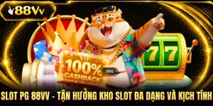 Slot PG 88VV - Tận Hưởng Kho Slot Đa Dạng Và Kịch Tính 